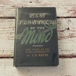 J. B.‎ Rhine NEW FRONTIERS OF THE MIND The Story of the Duke Experiments 1st Ed